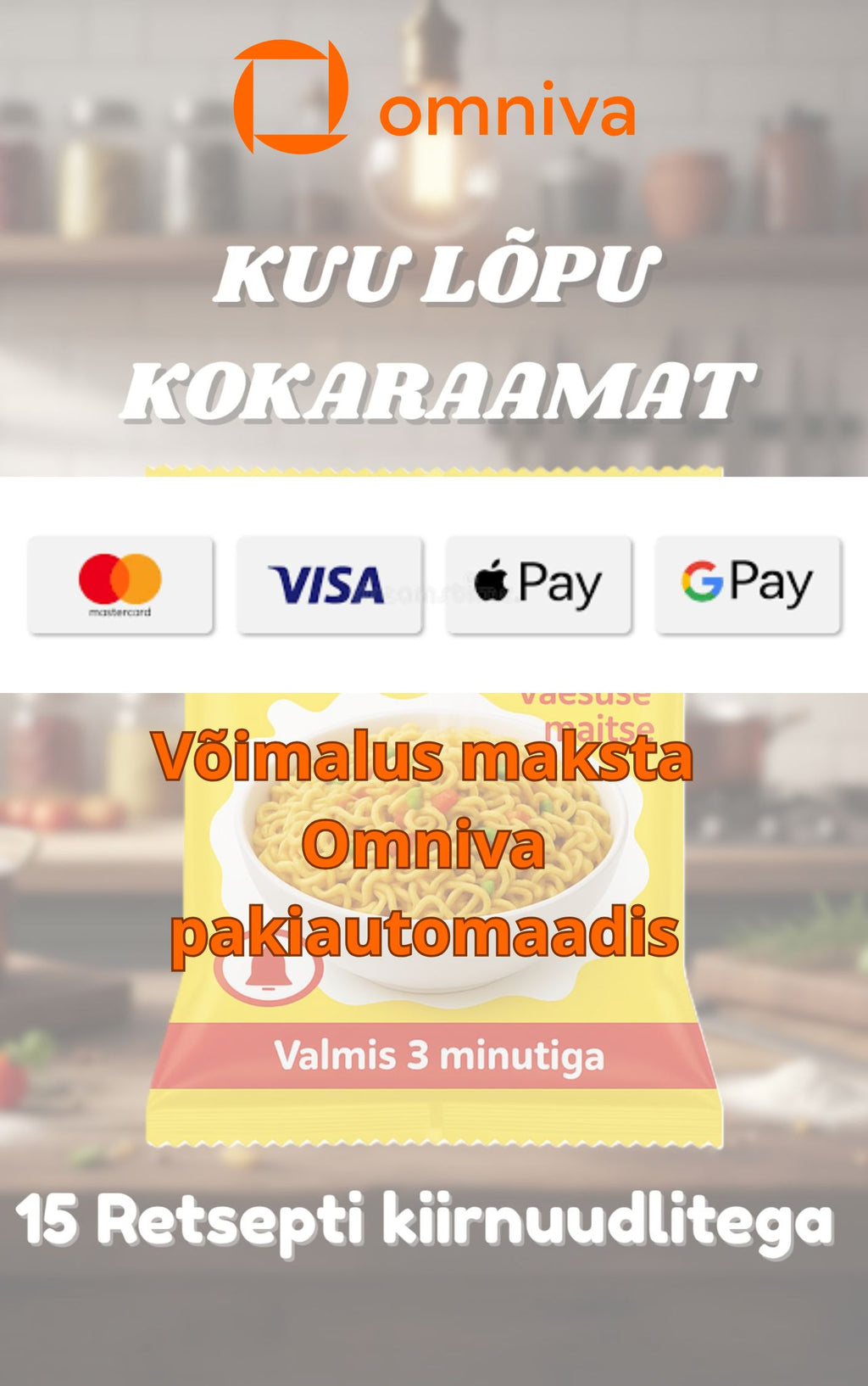 Kuu lõpu kokaraamat - 15 retsepti kiirnuudlitega